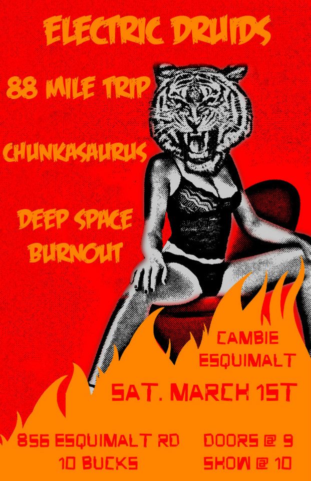 Electric Druids, 88 Mile Trip, Chunkasaurus, Deep Space Burnout @ The Cambie at the  Esquimalt Inn Mar 1 2014 - May 8th @ The Cambie at the  Esquimalt Inn