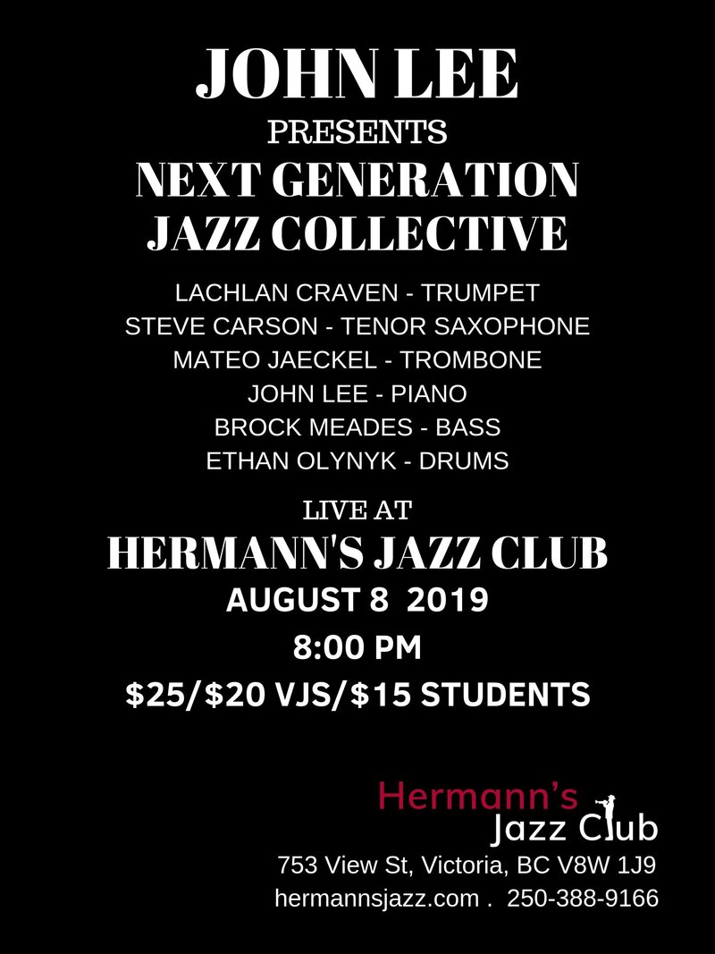 John Lee: NEXT GENERATION JAZZ COLLECTIVE @ Hermann's Jazz Club Aug 8 2019 - Jun 10th @ Hermann's Jazz Club