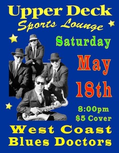 West Coast Blues Doctors @ Upper Deck (in the Gorge Travelodge) May 18 2013 - May 6th @ Upper Deck (in the Gorge Travelodge)