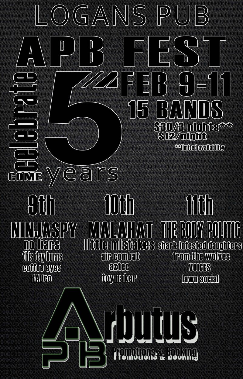 APB Fest: The Body Politic, Shark Infested Daughters, From The Wolves, Voices, Lawn Social @ Logan's Pub Feb 11 2017 - May 15th @ Logan's Pub