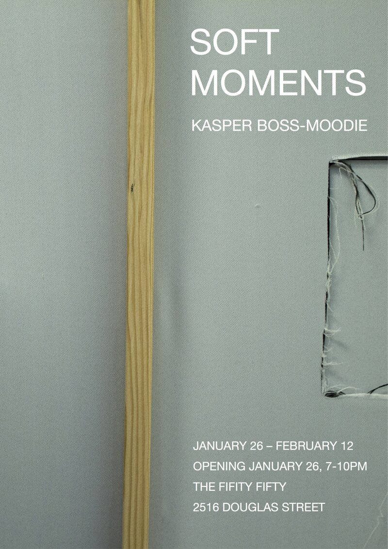 Soft Moments: Kasper Boss Moodie  @ the fifty fifty arts collective Jan 26 2017 - Jun 6th @ the fifty fifty arts collective
