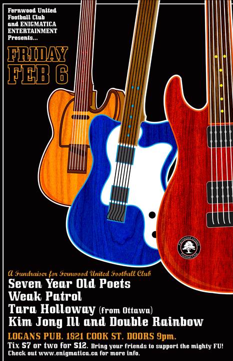 FERNWOOD UNITED FOOTBALL CLUB FUNDRAISER! COME OUT AND SUPPORT YOUR NEIGHBORHOOD TEAM!: seven year old poets, Weak Patrol, Tara Holloway, Kim Jong III and Double Rainbow @ Logan's Pub Feb 6 2009 - May 6th @ Logan's Pub