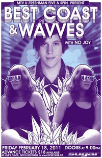 Presented By mtvU Freshman Five and SPIN:: Best Coast, WAVVES, No Joy @ Capital Ballroom Feb 18 2011 - May 5th @ Capital Ballroom