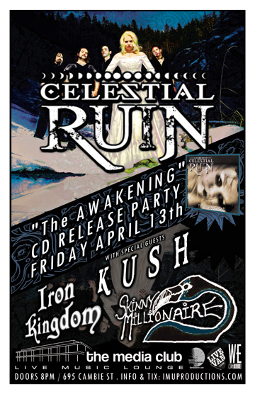 CELESTIAL RUIN CD Release Party w/ special guests: Celestial Ruin, Kush, Iron Kingdom, SKINNY MILLIONAIRE @ The Media Club Apr 13 2012 - May 7th @ The Media Club