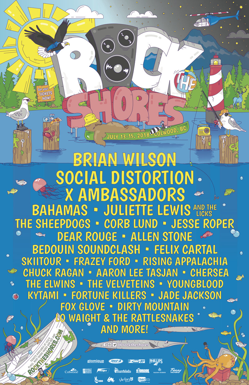 Rock The Shores: Brian Wilson , Social Distortion, X Ambassadors, Bahamas, Juliette Lewis and the Licks, The Sheepdogs, Dear Rouge, Allen Stone, Bedouin Soundclash, Felix Cartal, SkiiTour and , Frazey Ford, Rising Appalachia, Chuck Ragan, AARON LEE TASJAN, Chersea, The Elwins, The Velveteins, Youngblood, Kytami, Fortune Killers, Jade Jackson, Fox Glove, Dirty Mountain, Lo Waight & The Rattlesnakes @ West Shore Parks and Rec Centre Jul 14 2018 - May 6th @ West Shore Parks and Rec Centre