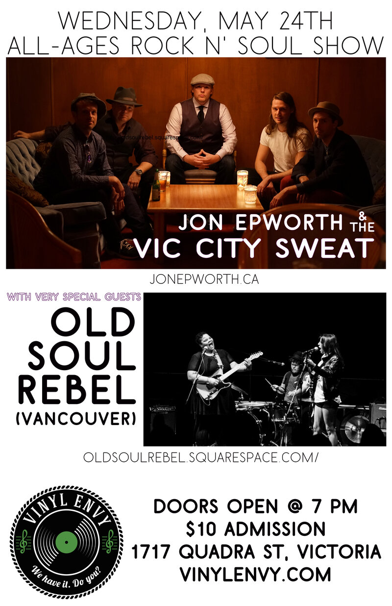 Jon Epworth and the VIc City Sweat, Old Soul Rebel @ Vinyl Envy May 24 2017 - May 9th @ Vinyl Envy