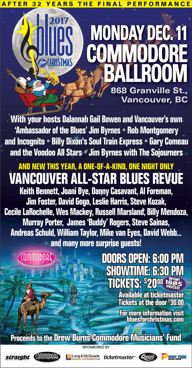 32nd and Final Blues for Christmas: Jim Byrnes and the Sojourners, Rob Montgomery and Incognito, Gary Comeau & The Voodoo Allstars, Billy Dixon's Soul Train Express, Blues All Star Revue @ The Commodore Ballroom Dec 11 2017 - May 16th @ The Commodore Ballroom