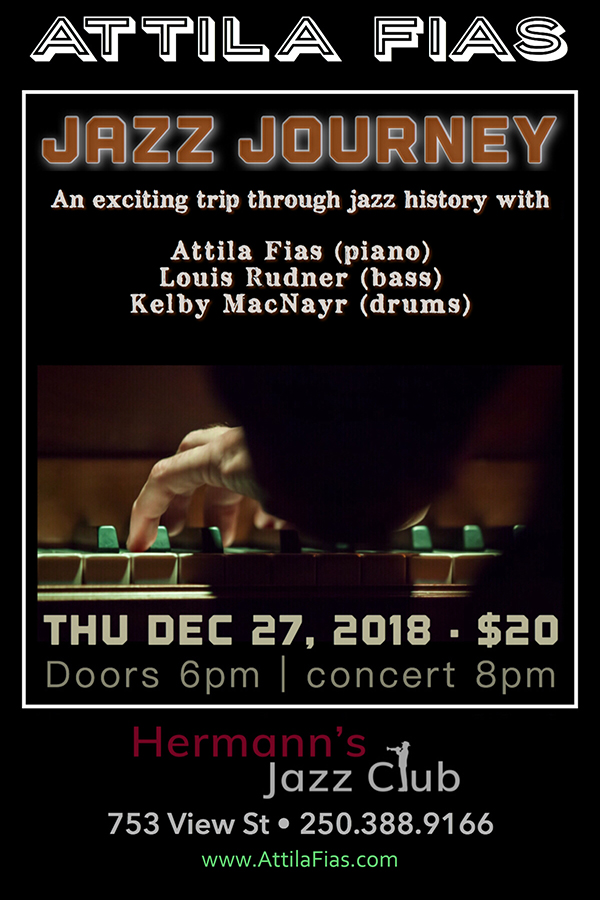 Jazz Journey - An exciting trip with the: Attila Fias (Trio) @ Hermann's Jazz Club Dec 27 2018 - Apr 30th @ Hermann's Jazz Club