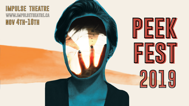 Peek Fest @ Intrepid Theatre Nov 8 2019 - May 20th @ Intrepid Theatre