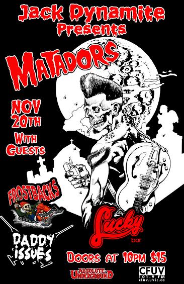 The  Matadors back at Lucky Bar: The Matadors, The Frostbacks, Daddy Issues @ Lucky Bar Nov 20 2015 - May 10th @ Lucky Bar