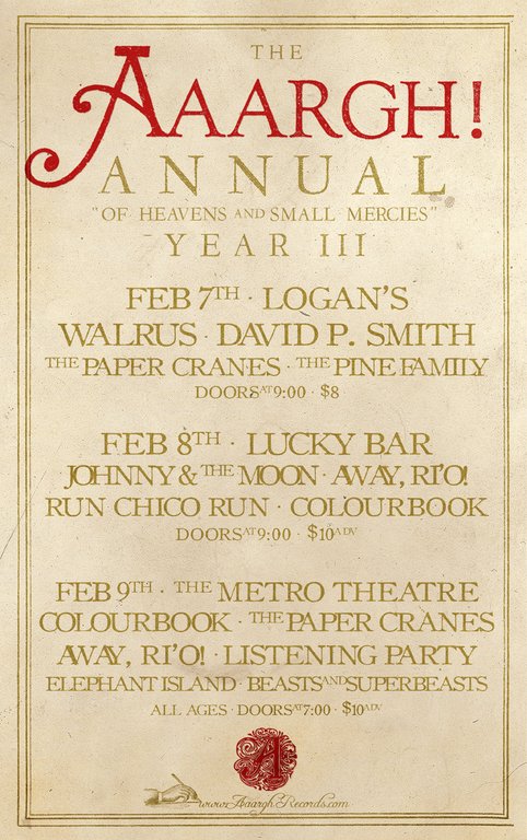 The Aaargh! Annual Year Three release: Away, Ri'o!, Johnny and the Moon, Colourbook, Run Chico Run @ Lucky Bar Feb 8 2008 - May 7th @ Lucky Bar