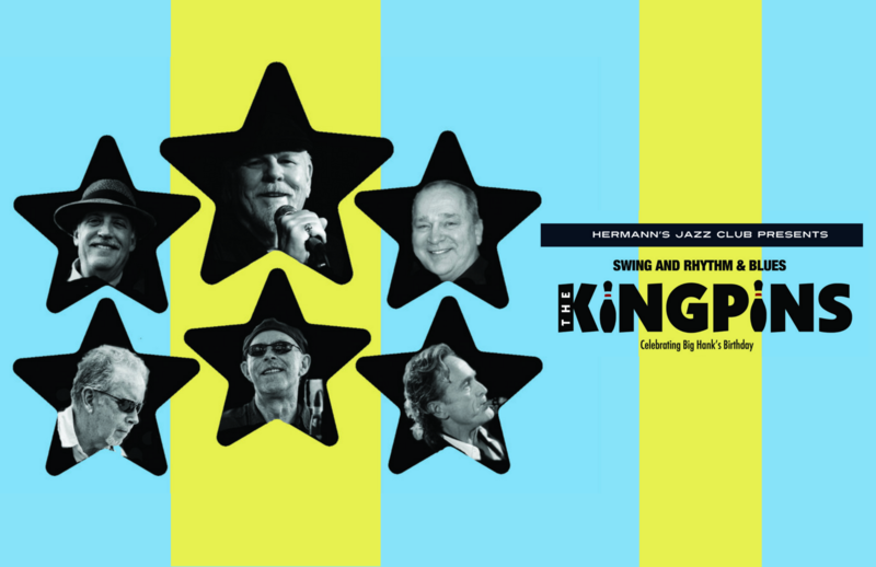 The Kingpins - Rhythm & Blues - 74th Birthday Bash @ Hermann's Jazz Club Apr 9 2021 - Jun 4th @ Hermann's Jazz Club