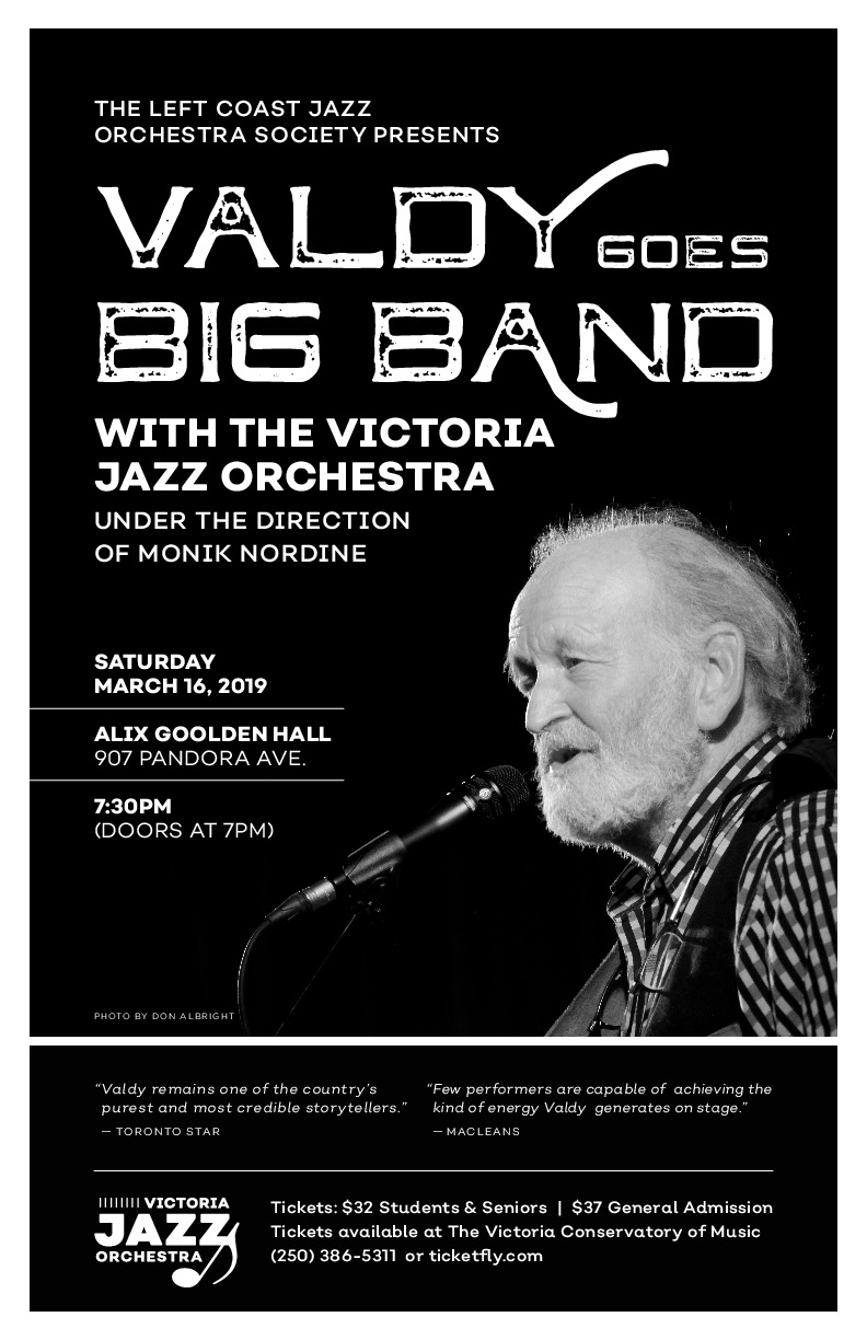 Valdy Goes Big Band: Valdemar Horsdahl, The Victoria Jazz Orchestra, Monik Nordine, Chris Watt , Andrew Greenwood, David Michaux, Amanda Paterson, Rob Cheramy, Jon Candel, Bruce Meikle, David Emery , Derrick Milton @ Alix Goolden Performance Hall Mar 16 2019 - May 13th @ Alix Goolden Performance Hall