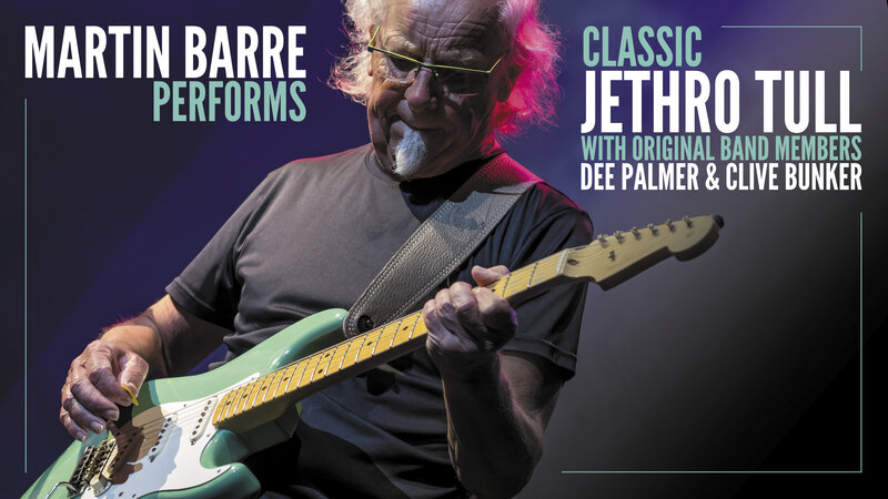 MARTIN BARRE PERFORMS CLASSIC JETHRO TULL  with Original Members Dee Palmer and Clive Bunker @ Alix Goolden Performance Hall Nov 7 2020 - May 6th @ Alix Goolden Performance Hall