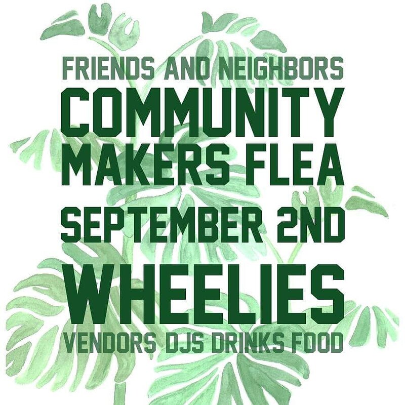 Community Makers Flea: Friends and Neighbours Collective, Bloody Wilma @ Wheelies Motorcyles Sep 2 2016 - Jun 4th @ Wheelies Motorcyles