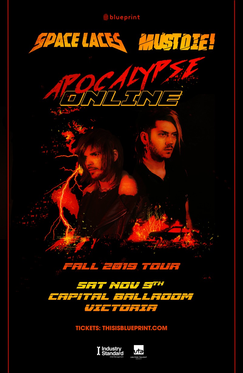 Apocalypse Online Tour: Space Laces, MUST DIE! @ Capital Ballroom Nov 9 2019 - Jun 6th @ Capital Ballroom