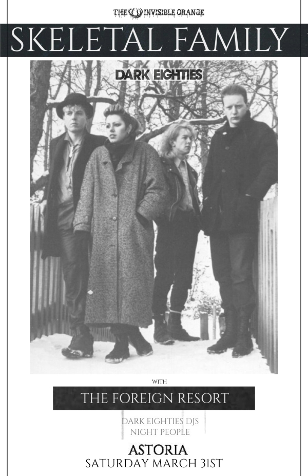 SKELETAL FAMILY, The Foreign Resort, Night People  @ The Astoria Mar 31 2018 - May 6th @ The Astoria