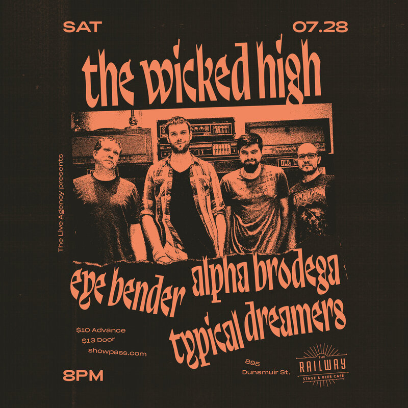 Indie Rock Night: The Wicked High, Alpha Brodega, Eye Bender, Typical Dreamers @ Railway Club Jul 28 2018 - May 16th @ Railway Club