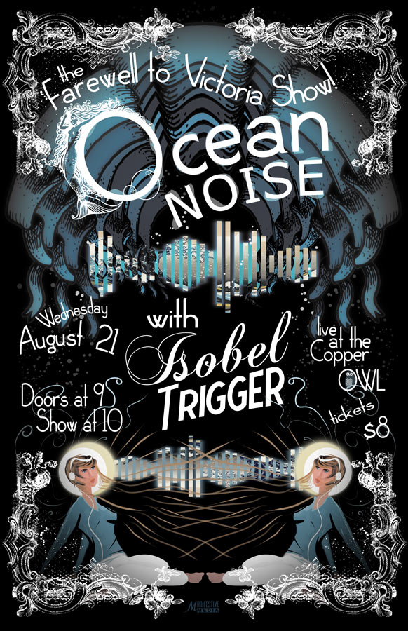 Ocean Noise, Isobel Trigger @ Copper Owl Aug 21 2013 - May 6th @ Copper Owl