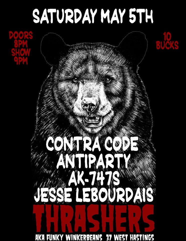 Antiparty, AK-747s, Contra Code, Swansona, Jesse LeBourdais @ Funky Winker Beans Dec 31 1969 - May 6th @ Funky Winker Beans