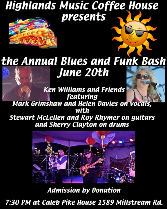 The Annual Blues and Funk Bash!  Presented by the Highlands Music Coffee House @ Caleb Pike House Jun 20 2015 - May 8th @ Caleb Pike House