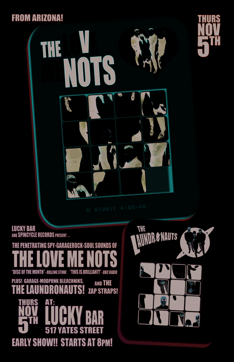 DON'T MISS THIS ONE!: The Love Me Nots, The Laundronauts, The Zap Straps @ Lucky Bar Nov 5 2009 - May 6th @ Lucky Bar
