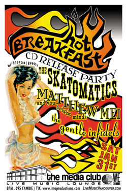 HOT BREAKFAST CD Release Party w/ guests: The Skatomatics, Hot Breakfast, Matthew Mei, Gentle Infidels @ The Media Club Jan 31 2009 - May 8th @ The Media Club