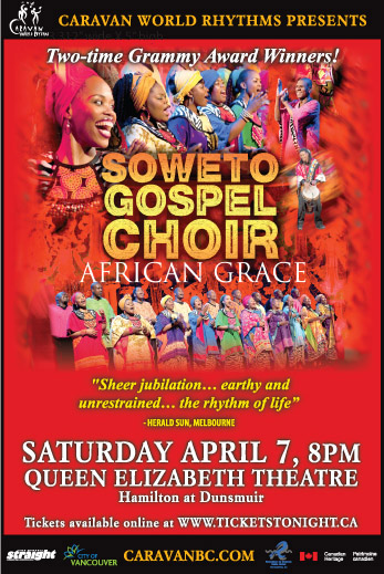 Soweto Gospel Choir @ Queen Elizabeth Theatre Apr 7 2012 - May 6th @ Queen Elizabeth Theatre