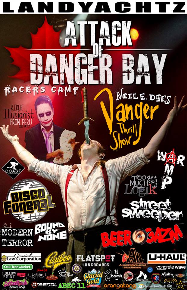 Danger Bay EXTREME Longboard Competition and Festival: War Amp , Neil E. Dees thrill show, To Much Logik, Bound By None, Disco Funeral, Modern Terror, Street Sweeper, Beer Gasm @ Danger Bay Longboard Festival Campground May 20 2016 - May 6th @ Danger Bay Longboard Festival Campground