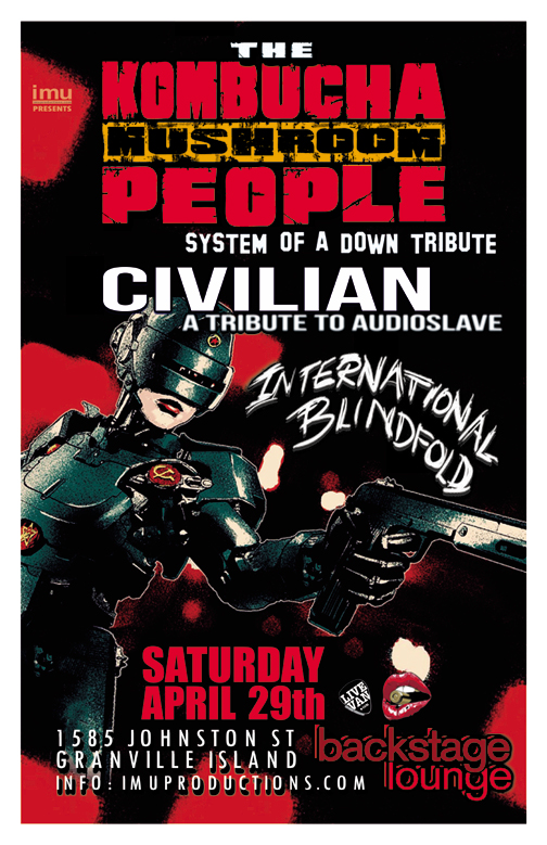 The Kombucha Mushroom People, Civilian  (Audioslave Tribute), International Blindfold @ Backstage Lounge Apr 29 2017 - May 6th @ Backstage Lounge