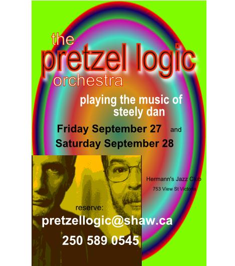 The Pretzel Logic Orchestra - playing the music of Steely Dan: Pretzel Logic Orchestra @ Hermann's Jazz Club Sep 27 2013 - May 8th @ Hermann's Jazz Club