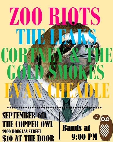 The Leaks, Zoo Riots, Evan Cheadle, Courtney and the Gold Smokes @ Copper Owl Sep 6 2014 - May 5th @ Copper Owl