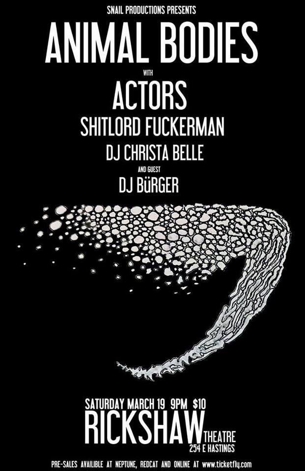 Animal Bodies , ACTORS , Shitlord Fuckerman  @ Rickshaw Theatre Mar 19 2016 - May 8th @ Rickshaw Theatre