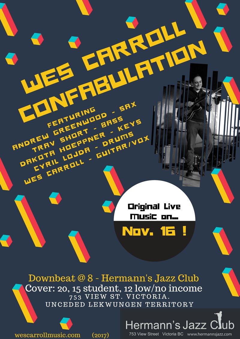 Wes Carroll Confabulation, Wes Carroll, Cyril Lojda, Trav Short, Dakota Hoeppner, Andrew Greenwood @ Hermann's Jazz Club Nov 16 2017 - May 6th @ Hermann's Jazz Club
