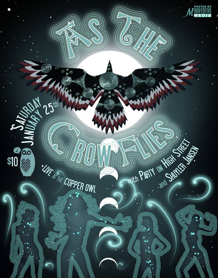 As The Crow Flies, The Party on High Street, Shuyler Jansen @ Copper Owl Jan 25 2014 - May 7th @ Copper Owl