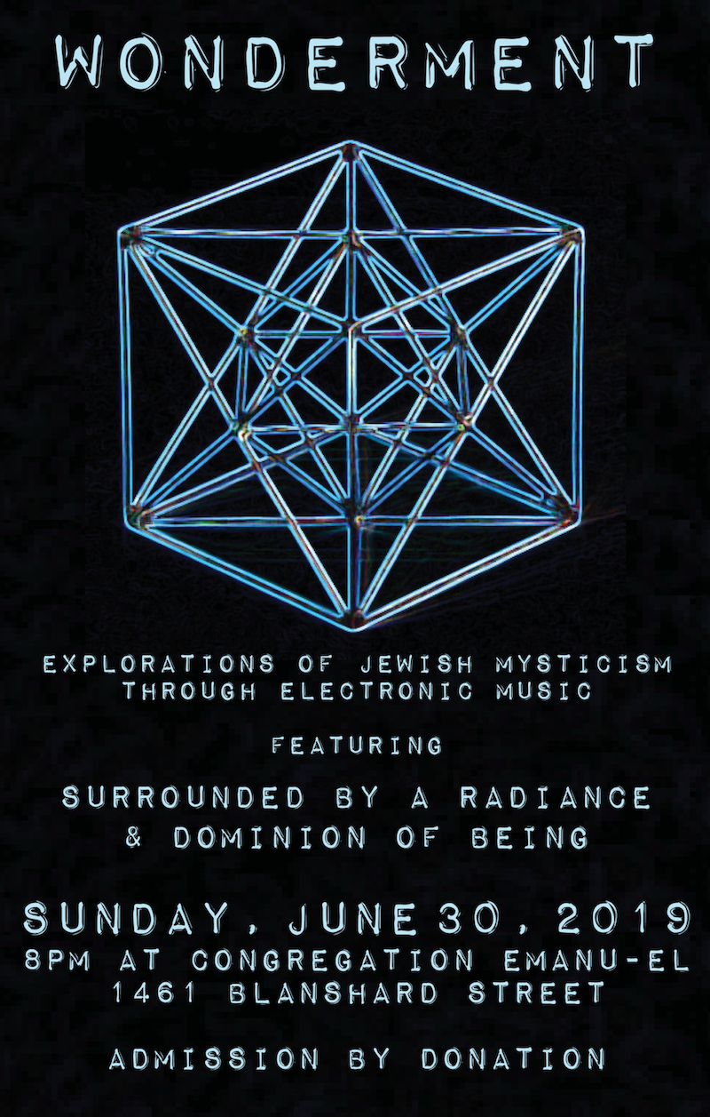 Wonderment: Dominion of Being, Surrounded By A Radiance @ Congregation Emanu-el Jun 30 2019 - Jun 14th @ Congregation Emanu-el