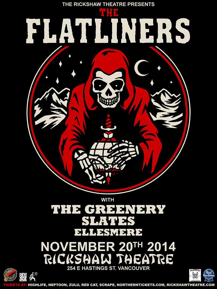 The Flatliners, The Greenery, Slates, Ellesmere @ Rickshaw Theatre Nov 20 2014 - May 18th @ Rickshaw Theatre