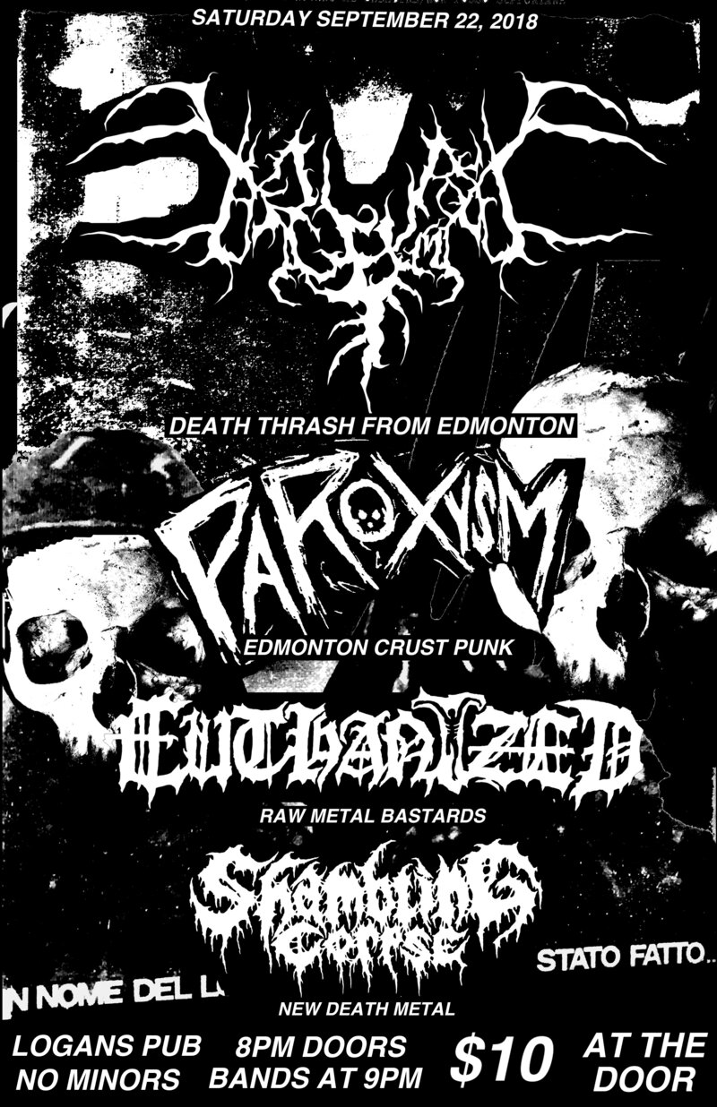 Welcome to hell....: begrime exemious, Paroxsym, EUTHANIZED, Shambling Corpse @ Logan's Pub Sep 22 2018 - Jun 8th @ Logan's Pub