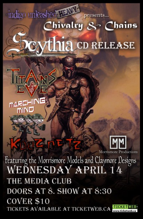 Chivalry & Chains: Scythia, Titans Eve, Marching Mind, Kooznetz @ The Media Club Apr 14 2010 - May 6th @ The Media Club