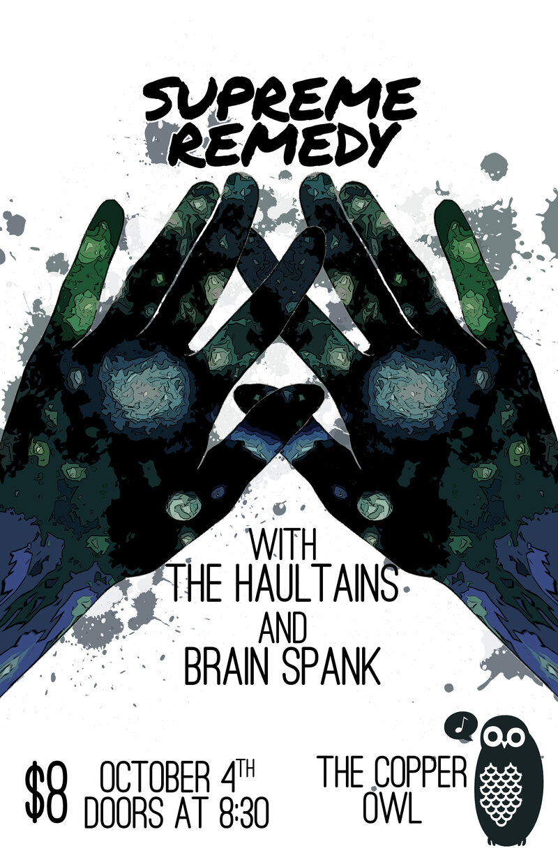 Supreme Remedy, The Haultains, Brain Spank @ Copper Owl Oct 4 2014 - May 5th @ Copper Owl