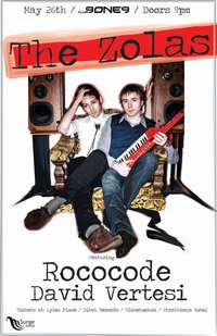 The Zolas + Rococode + David Vertesi: The Zolas , Rococode, David Vertesi @ Distrikt May 26 2011 - May 8th @ Distrikt