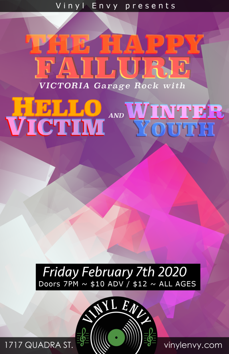 Happy Failure (Victoria, BC), Hello Victim (Vancouver, BC), Winter Youth  (Vancouver, BC) @ Vinyl Envy Feb 7 2020 - May 6th @ Vinyl Envy