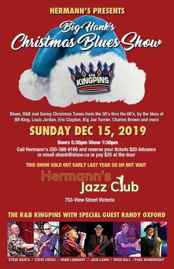 Big Hank's Christmas Blues Show: Hank Lionhart  (Vocals), Jack Lavin  (Bass), Steve Cross (Guitar), steve ranta (Keys), Ross Hall (Drums), Paul Wainwright (Sax), Randy Oxford  (Trombone) @ Hermann's Jazz Club Dec 15 2019 - May 9th @ Hermann's Jazz Club