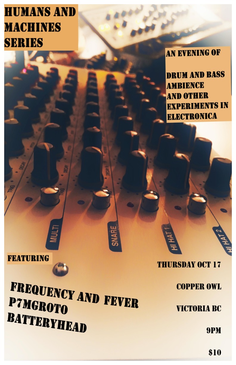 Humans and Machines: Frequency and Fever, P7MGROTO, Batteryhead @ Copper Owl Oct 17 2019 - May 9th @ Copper Owl