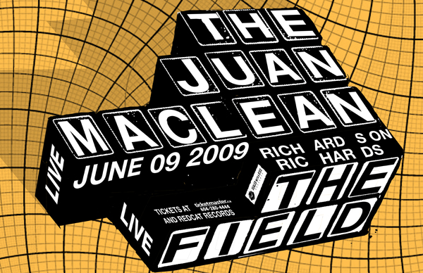 The Juan MacLean, The Juan MacLean, The Field, Mike McSuede @ Richard's On Richards Jun 9 2009 - May 6th @ Richard's On Richards