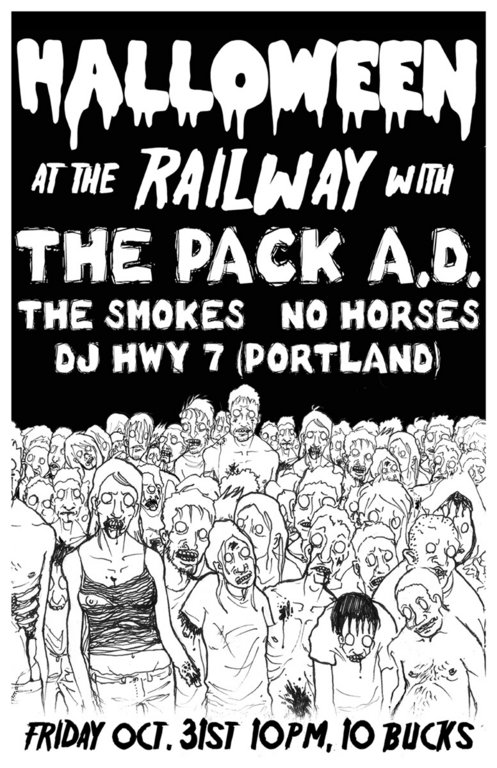 Hallowe'en @ The Railway with:: The Pack A.D., The Smokes, No Horses, DJ HWY 7 @ Railway Club Oct 31 2008 - May 13th @ Railway Club