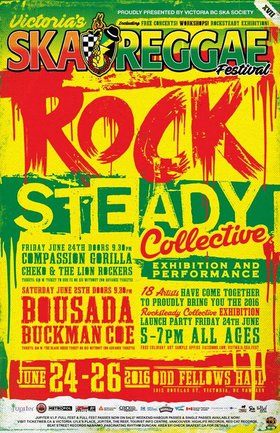 Rocksteady Collective @ Victoria Ska & Reggae Fest XVII Night 1: Compassion Gorilla, Cheko & The Lion Rockers @ Odd Fellows Hall Jun 24 2016 - May 13th @ Odd Fellows Hall