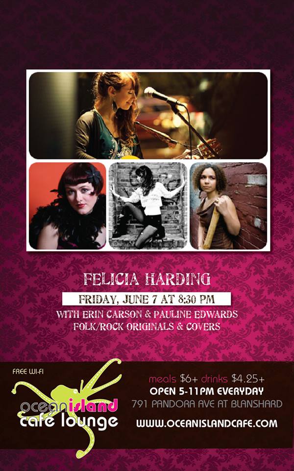 Felicia Harding, Hatchling, Pauline Edwards @ Ocean Island Lounge Jun 7 2013 - May 7th @ Ocean Island Lounge