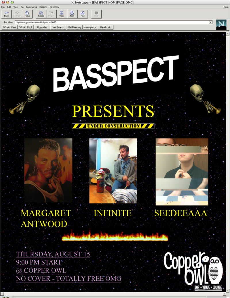 BASSPECT low end fueled dance paaaarty: Margaret Antwood, seedeeaaa, INFINITE @ Copper Owl Aug 15 2013 - Jun 9th @ Copper Owl
