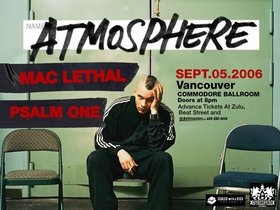 Atmosphere, Mac Lethal, Psalm One, DJ Rare Groove @ The Commodore Ballroom Sep 5 2006 - May 8th @ The Commodore Ballroom